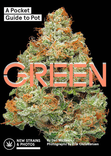 Green A Pocket Guide To Pot Marijuana Guide Pot Field Guide Marijuana Plant Book Dan Michaels