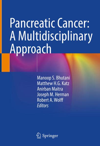 Pancreatic Cancer A Multidisciplinary Approach Manoop S Bhutani