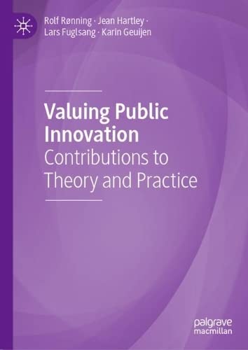 Valuing Public Innovation Contributions To Theory And Practice Rolf Rnning