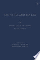 Tax Justice And Tax Law Understanding Unfairness In Tax Systems 1st Edition Dominic De Cogan