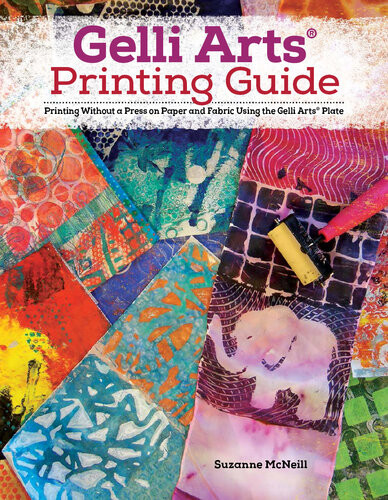 Gellir Printing Expanded Edition Printing Without A Press On Paper And Fabric Using The Gellir Plate Enlarged Ed Suzanne Mcneill