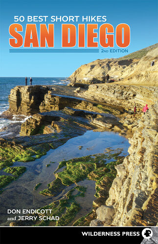 50 Best Short Hikes San Diego 2nd Edition Don Endicott Jerry Schad