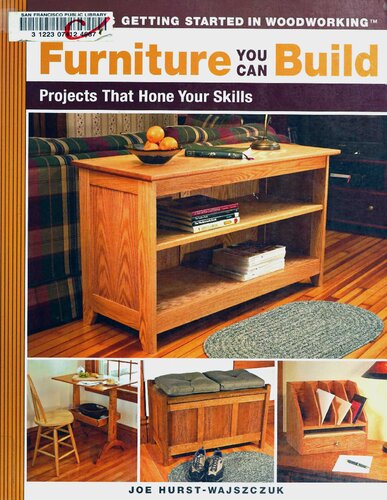 Furniture You Can Build Projects That Hone Your Skills Joe Hurstwajszczuk Del Brown