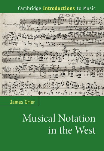 Musical Notation In The West Cambridge Introductions To Music James Grier