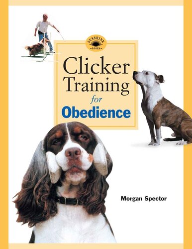 Clicker Training For Obedience Morgan Spector