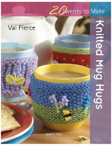 Twenty To Make Knitted Mug Hugs Illustrated Val Pierce