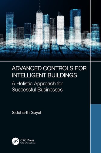 Advanced Controls For Intelligent Buildings A Holistic Approach For Successful Businesses 1st Edition Siddharth Goyal
