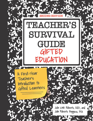 Teachers Survival Guide Gifted Education Gifted Education A Firstyear Teachers Introduction To Gifted Learners 2nd Edition Julia Link Roberts