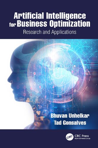 Artificial Intelligence For Business Optimization Research And Applications 1st Edition Bhuvan Unhelkar