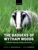 The Badgers Of Wytham Woods A Model For Behaviour Ecology And Evolution David W Macdonald