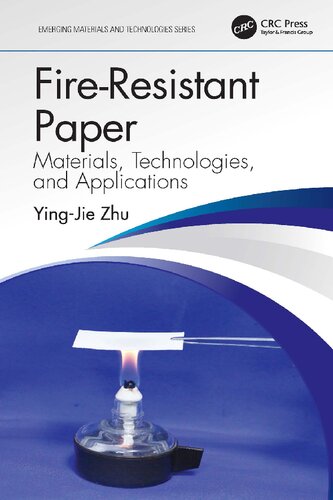 Fireresistant Paper Materials Technologies And Applications Emerging Materials And Technologies 1st Edition Yingjie Zhu