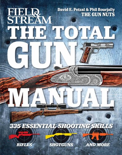 Field Stream The Total Gun Manual Illustrated Phil Bourjaily