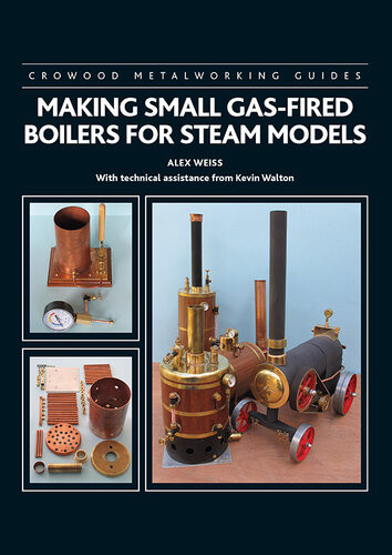 Making Small Gasfired Boilers For Steam Models Alex Weiss Kevin Walton