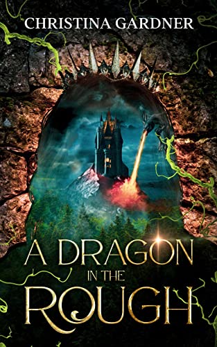 A Dragon In The Rough Christina Gardner