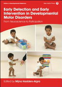 Early Detection And Early Intervention In Developmental Motor Disorders From Neuroscience To Participation Mijna Haddersalgra
