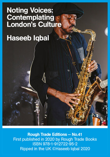 Noting Voices Contemplating Londons Culture Haseeb Iqbal