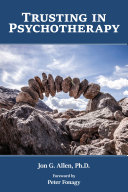 Trusting In Psychotherapy Jon G Allen