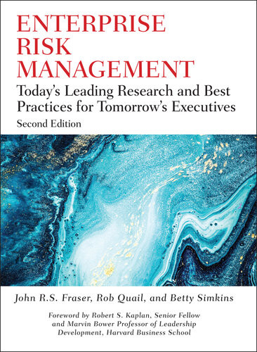 Enterprise Risk Management Todays Leading Research And Best Practices For Tomorrows Executives John Rs Fraser