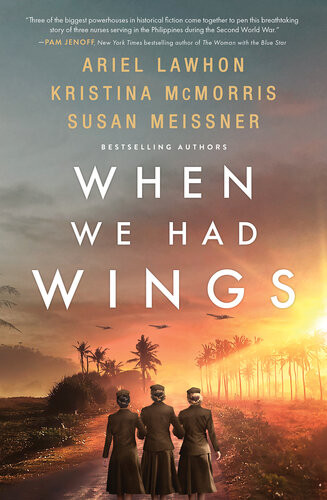 When We Had Wings Ariel Lawhon Kristina Mcmorris Susan Meissner