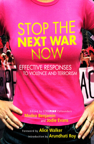 Stop The Next War Now Effective Responses To Violence And Terrorism Medea Benjamin
