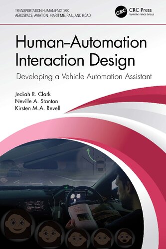Humanautomation Interaction Design Developing A Vehicle Automation Assistant Jediah R Clark Kirsten Ma Revell Neville Anthony Stanton