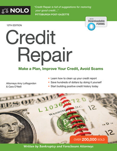 Nolo Credit Repair 13th Edition Make A Plan Improve Your Credit Avoid Scams 13th Edition Nolo