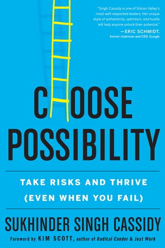Choose Possibility Take Risks And Thrive Even When You Fail Sukhinder Singh Cassidy