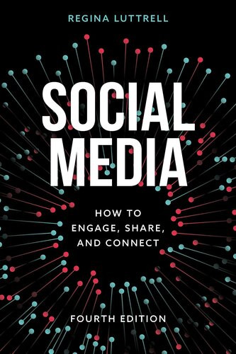 Social Media How To Engage Share And Connect Regina Luttrell