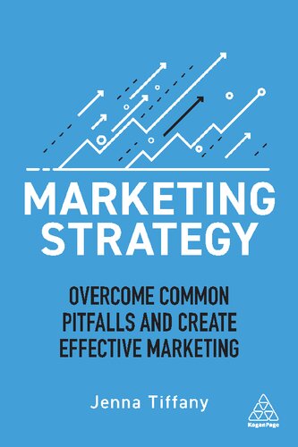 Marketing Strategy Overcome Common Pitfalls And Create Effective Marketing Jenna Tiffany