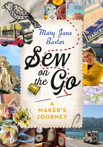 Sew On The Go A Makers Journey Mary Jane Baxter