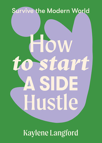 How To Start A Side Hustle Kaylene Langford