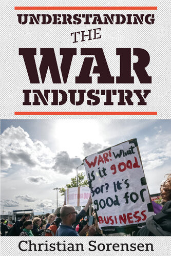 Understanding The War Industry Christian Sorensen