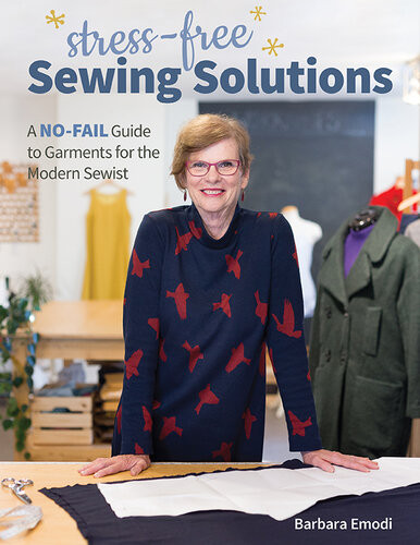 Stressfree Sewing Solutions A Nofail Guide To Garments For The Modern Sewist Barbara Emodi