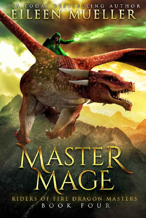 Master Mage Riders Of Fire Dragon Masters Book Four A Dragons Realm Young Adult Epic Fantasy Adventure Eileen Mueller
