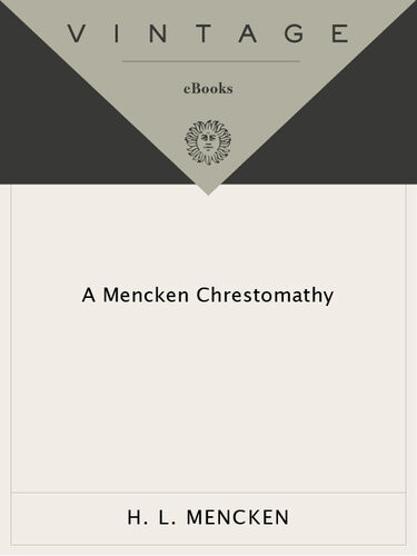A Mencken Chrestomathy H L Mencken