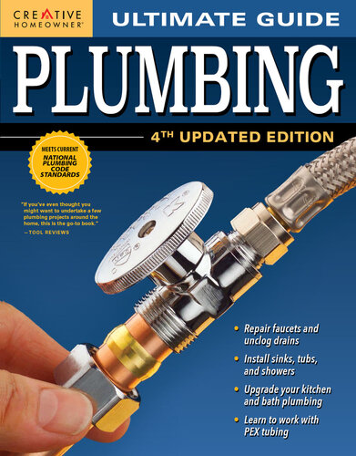 Ultimate Guide Plumbing 4th Updated Edition Creative Homeowner 800 Photos Stepbystep Projects And Comprehensive Howto Information On Techniques For Diy Ultimate Guides 4th Revised Editors Of Creative Homeowner