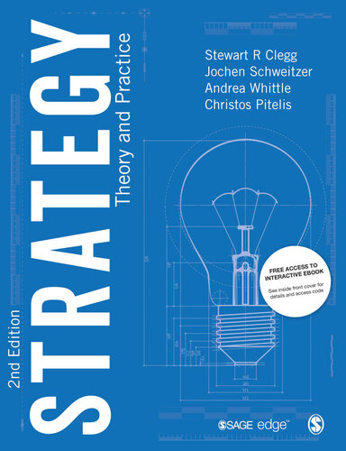 Strategy Theory And Practice Stewart R Clegg Jochen Schweitzer Andrea Whittle Christos N Pitelis