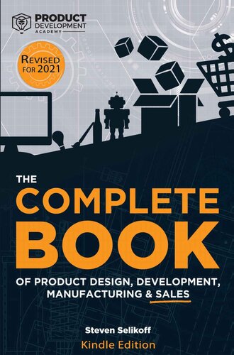 The Complete Book Of Product Design Development Manufacturing And Sales 2nd Edition Steven Selikoff