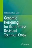 Genomic Designing For Biotic Stress Resistant Technical Crops Chittaranjan Kole