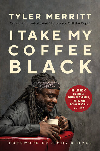 I Take My Coffee Black Reflections On Tupac Musical Theater Faith And Being Black In America Tyler Merritt