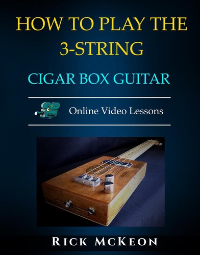 How To Play The 3string Cigar Box Guitar Rick Mckeon