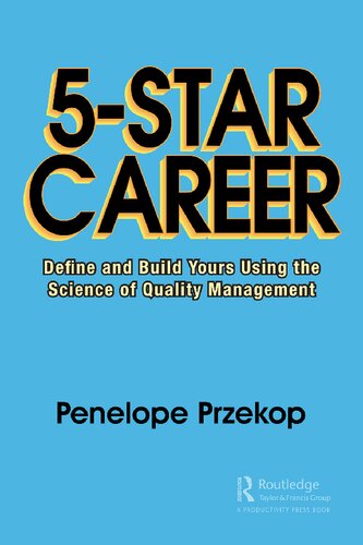 5star Career Define And Build Yours Using The Science Of Quality Management Penelope Przekop