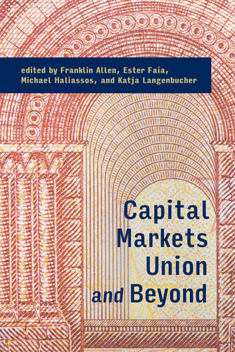 Capital Markets Union And Beyond Franklin Allen Ester Faia Michael Haliassos Katja Langenbucher
