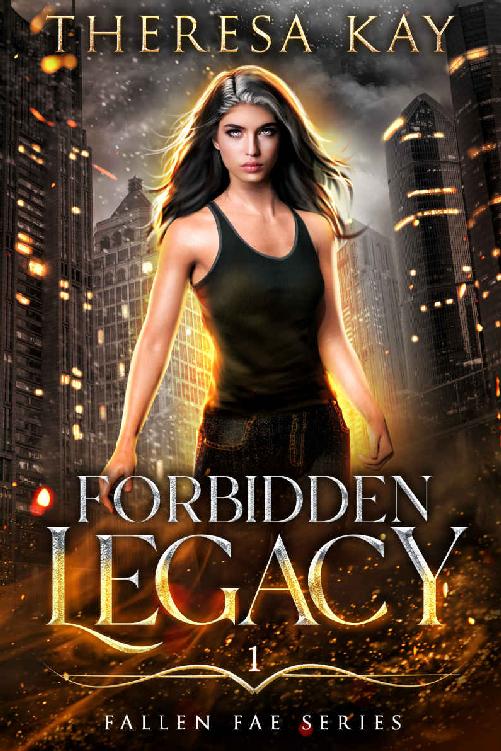 Forbidden Legacy Fallen Fae Book 1 Theresa Kay