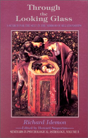 Through The Looking Glass A Search For The Self In The Mirror Of Relationships Richard Idemon