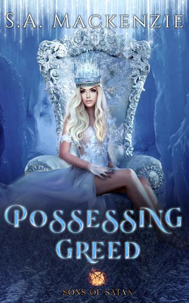 Possessing Greed A Sons Of Satan Novel Sa Mackenzie