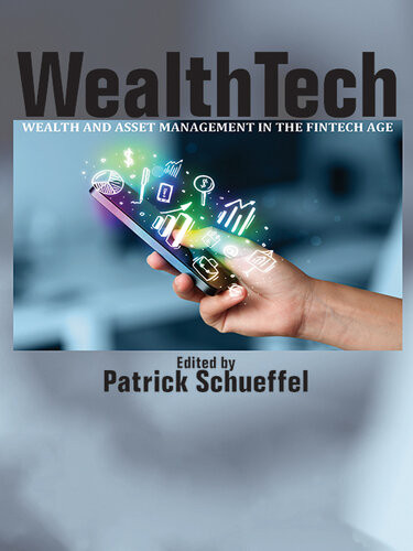 Wealthtech Wealth And Asset Management In The Fintech Age Patrick Schueffel