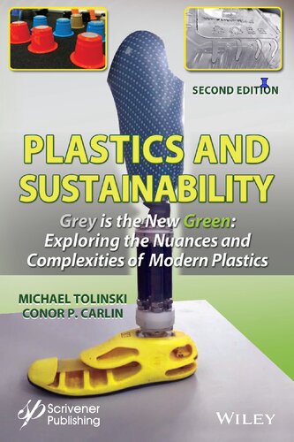 Plastics And Sustainability Towards A Deeper Understanding Of The Environmental Role Of Plastics In Todays World Conor P Carlin