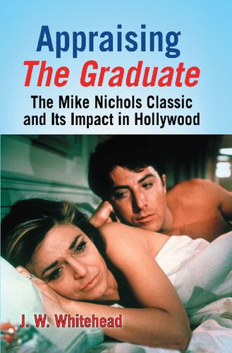 Appraising The Graduate The Mike Nichols Classic And Its Impact In Hollywood Jw Whitehead