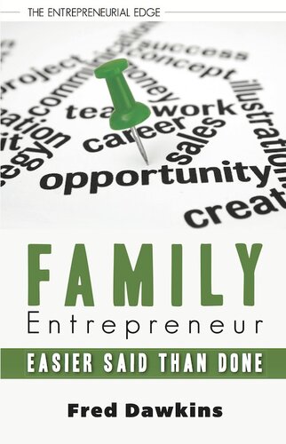 Family Entrepreneur Easier Said Than Done The Entrepreneurial Edge 2 Fred Dawkins
